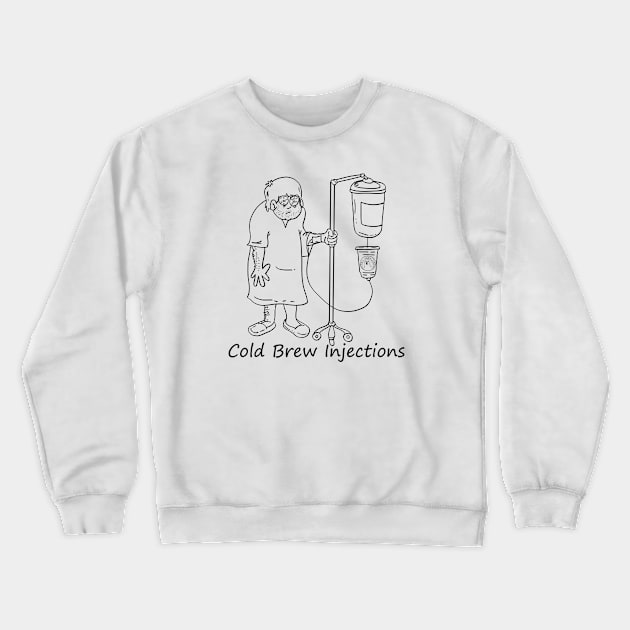 COLD BREW INJECTIONS Crewneck Sweatshirt by Grizzy Shop